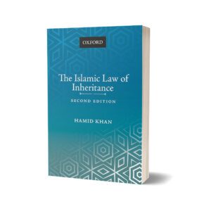 The Islamic Law of Inheritance 2nd Edition By Hamid Khan