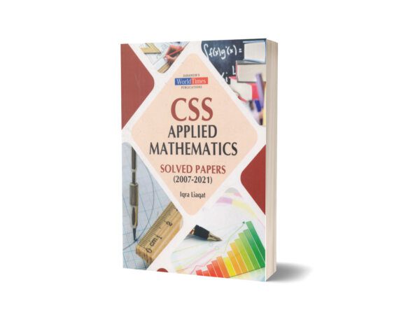 CSS Applied Mathematics Solved Papers (2007-2021) By Iqra Liaqat-JWT