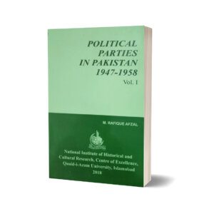 Political Parties In Pakistan ( 1947 To 1971 ) Vol 1-3 Set By M Rafique Afzal