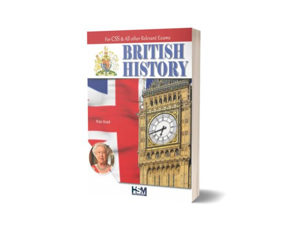 British History for CSS By Riaz Asad-HSM Publishers