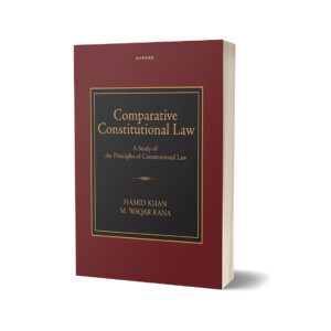 Comparative Constitutional Law By Hamid Khan & M. Waqar Rana
