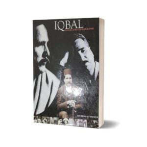 Iqbal An Illustrated Biography By Khurrum Ali Shafique