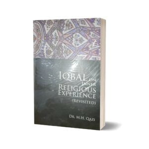 Iqbal On Inner Religious Experience By Dr. M.H Qazi-Iqbal Academy