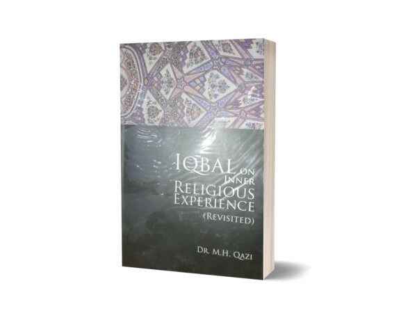 Iqbal On Inner Religious Experience By Dr. M.H Qazi-Iqbal Academy