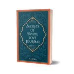 Secrets Of Divine Love Journal Insightful Reflections That Inspire Hope & Revive Faith