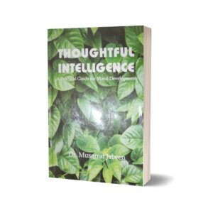 The Thoughtful Intelligence By Dr. Mussarat Jabeen