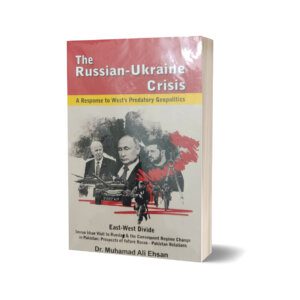 The Russian Ukraine Crisis By Muhammad Ali Ehsan