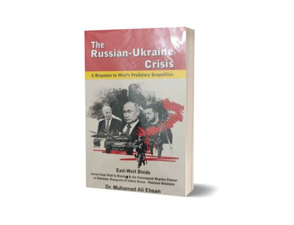 The Russian Ukraine Crisis By Muhammad Ali Ehsan