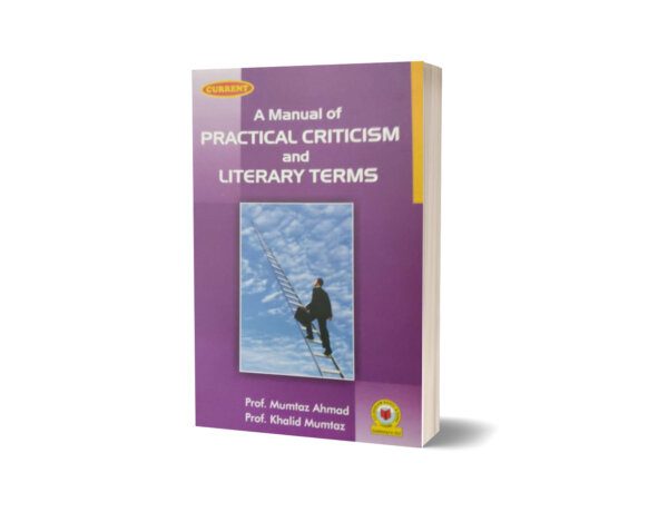 A Manual OF Practical Criticism & Literary Terms By Prof Mumtaz Ahmad