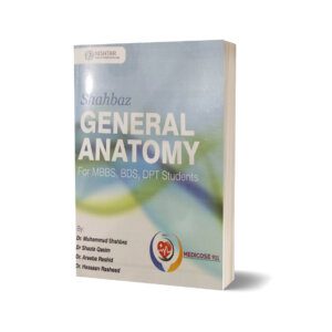 General Anatomy For MBBS BDS & DPT Students By By Dr. Shahbaz