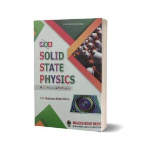 Solid State Physics For M. Sc Physics & BS Program By Prof Kaleem Akhter
