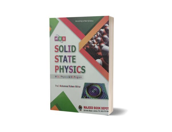 Solid State Physics For M. Sc Physics & BS Program By Prof Kaleem Akhter