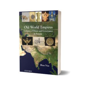 Old World Empires By Ilhan Niaz