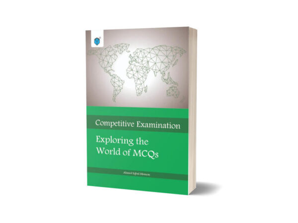 Competitive Examination Exploring The World of MCQs By Ahmed Iqbal Memon 