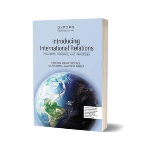 Introducing International Relations By Farhan Hanif Siddiqi