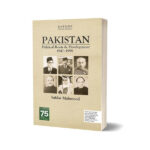Pakistan Political Roots & Development 1947–1999 By Safdar Mahmood