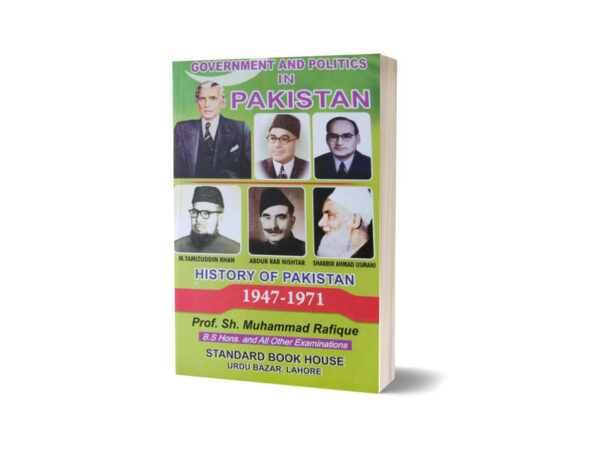 Government & Politics in Pakistan 1947-1971 By Sheikh M Rafique