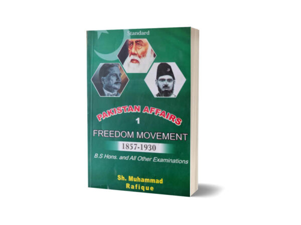 Pakistan Affairs 1 Freedom Movements 1875-1930 By Sheikh M Rafique