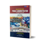 Public Administration A Comprehensive Guide For CSS & PMS By AH Publishers