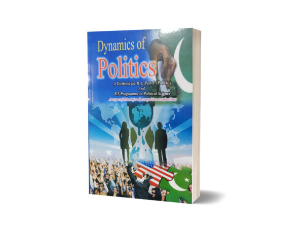 Dynamics of Politics By Dr. Sultan Khan