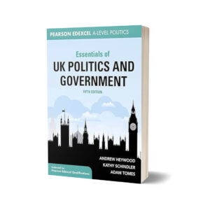 Essentials of UK Politics and Government By Andrew Heywood