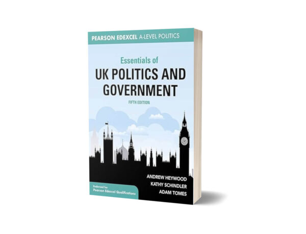 Essentials of UK Politics and Government By Andrew Heywood