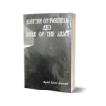 History of Pakistan & Role of The Army By Syed Sami Ahmed