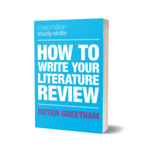 How to Write Your Literature Review By Bryan Greetham
