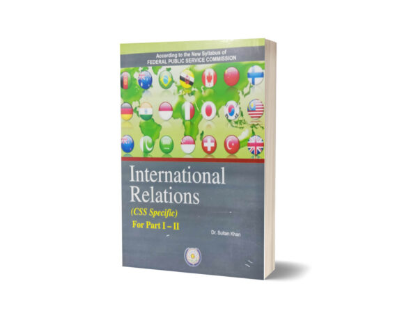 International Relations (CSS Specific) P1-2 By Dr. Sultan Khan