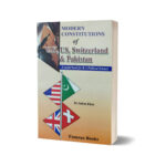 Modern Constitutions of UK US Switzerland & Pakistan By Dr. Sultan Khan