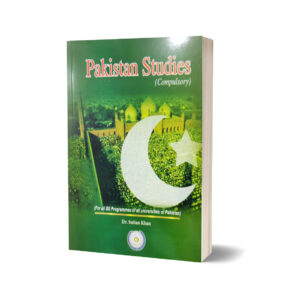 Pakistan Studies (Compulsory) By Dr. Sultan Khan
