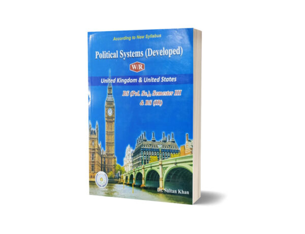Political System (Developed) WR UK & US By Dr. Sultan Khan