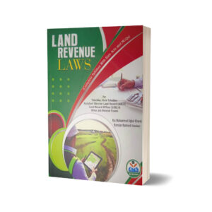 Land Revenue Law for Tehsildar & Naib Tahsildar By M Iqbal Kharal