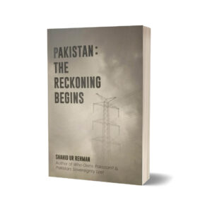 Pakistan The Reckoning Begins By Shahid UR Rehman