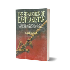 The Separation of East Pakistan By Hasan Zaheer