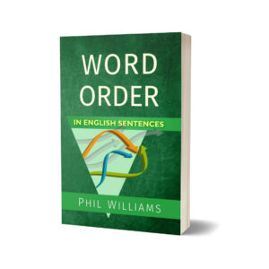 Word Order in English Sentences By Phil Williams