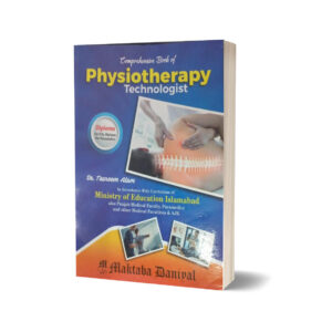 Physiotherapy Technologist By Dr. Tasreem Alam