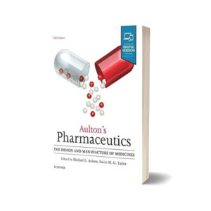 Aulton Pharmaceutics The Design and Manufacture of Medicines By Kevin