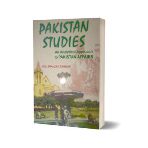 Pakistan Studies By Gul Shahzad Sarwar
