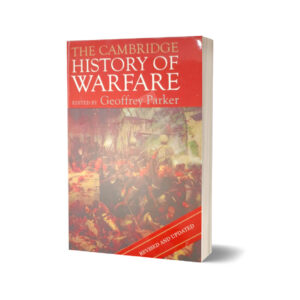 The Cambridge History of Warfare By Geoffrey Parker