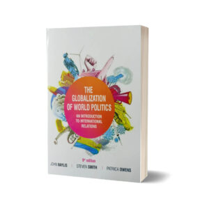 The Globalization of World Politics 9th Edition By John Baylis