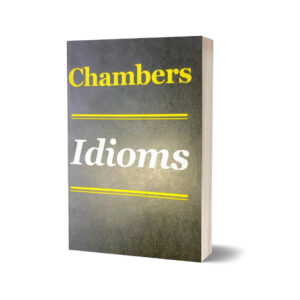 Chambers Idioms Chambers Idioms Chambers Idioms Chambers Idioms