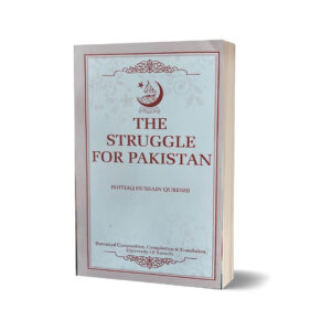 The Struggle For Pakistan By Ishtiaq Hussain Qureshi