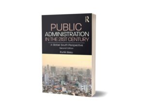 Public Administration in the 21st Century By Rumki Basu