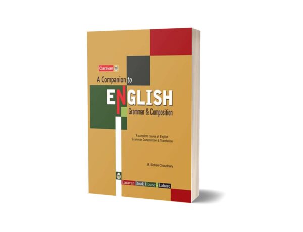A Companion to English Grammar & Composition By M.Soban Chaudhary