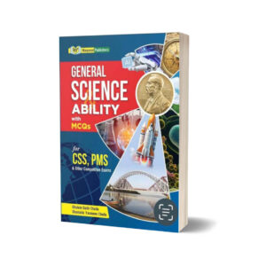 General Science Ability with MCQs By Ghulam Qadir Chaila